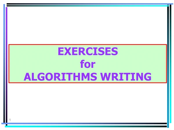 EXERCISES for ALGORITHMS WRITING