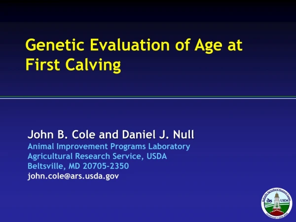 Genetic Evaluation of A ge at First Calving
