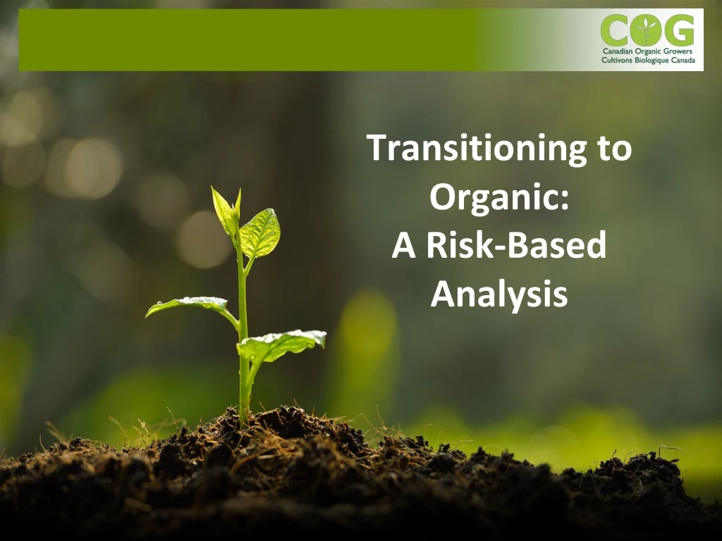 transitioning to organic a risk based analysis
