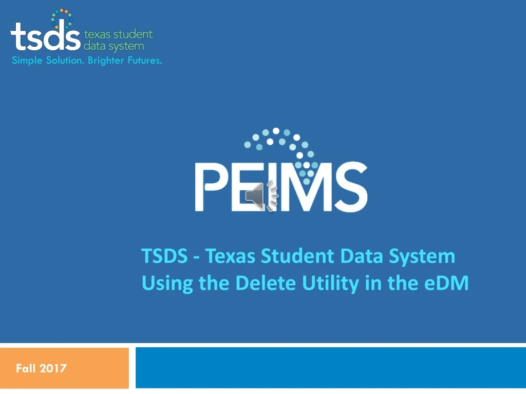 tsds texas student data system using the delete utility in the edm