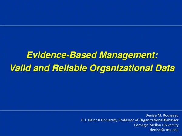 Denise M. Rousseau H.J. Heinz II University Professor of Organizational Behavior
