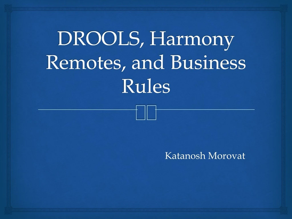 drools harmon y remotes and business rules
