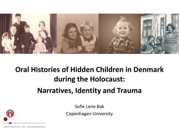 Oral Histories of Hidden Children in Denmark during the Holocaust: