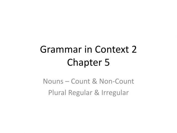 Grammar in Context 2 Chapter 5