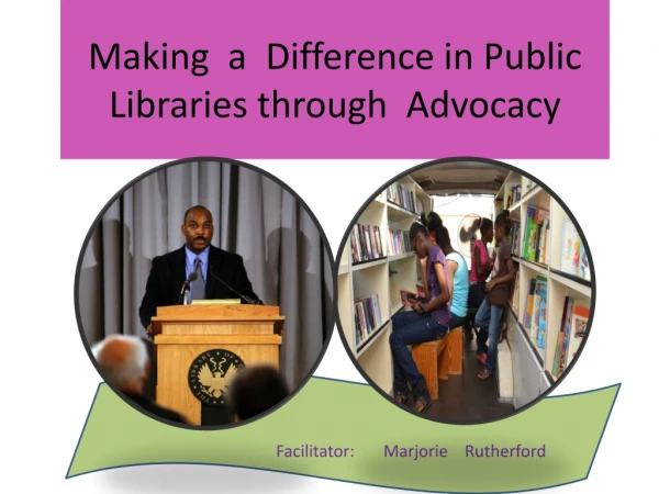 Making a Difference in Public Libraries through Advocacy