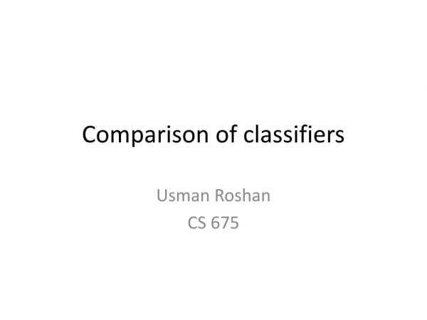 Comparison of classifiers