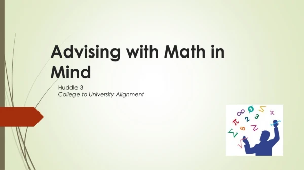 Advising with Math in Mind