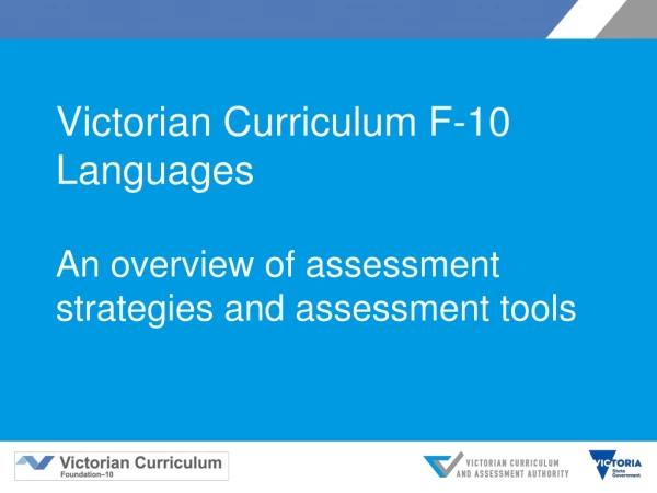 Victorian Curriculum F-10 Languages An overview of assessment strategies and assessment tools