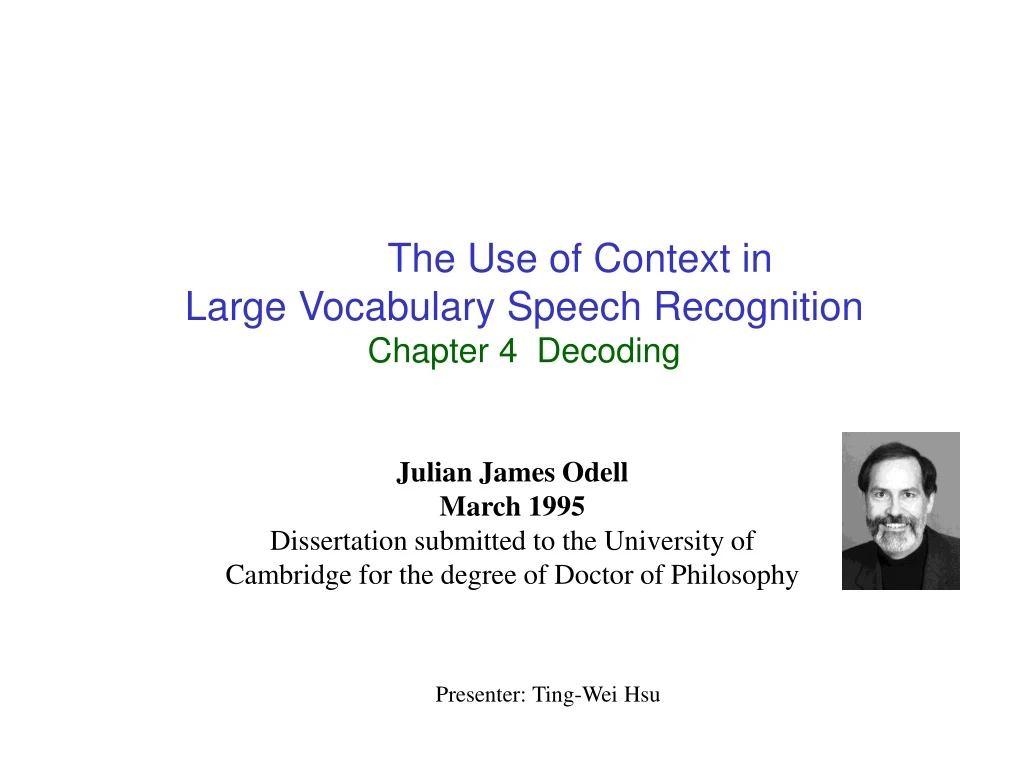 the use of context in large vocabulary speech recognition chapter 4 decoding