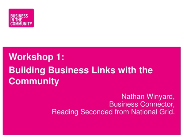 Workshop 1: Building Business Links with the Community