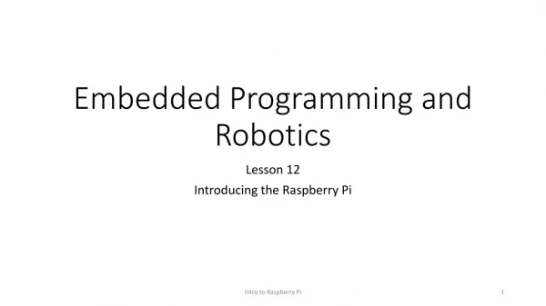 Embedded Programming and Robotics