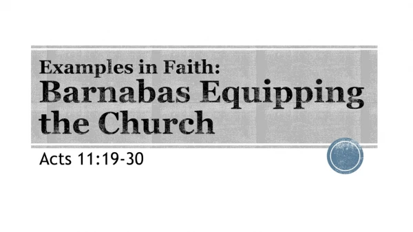 Examples in Faith: Barnabas Equipping the Church
