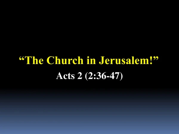 “ The Church in Jerusalem !”