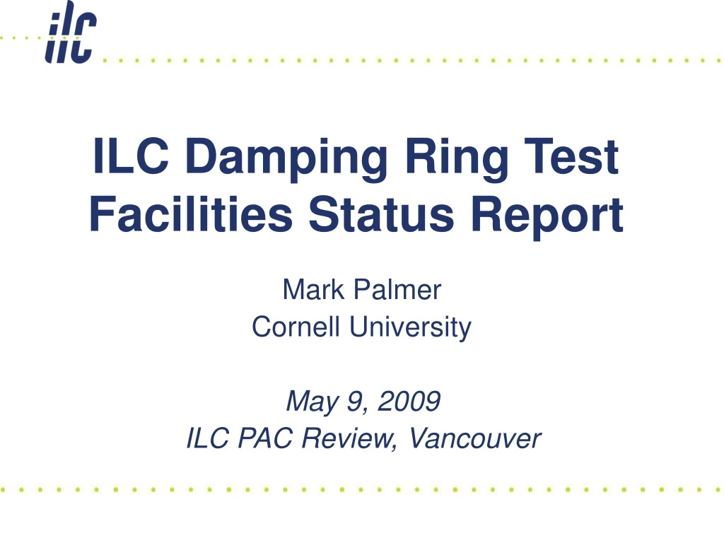 ilc damping ring test facilities status report