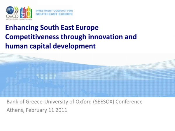 Enhancing South East Europe Competitiveness through innovation and human capital development