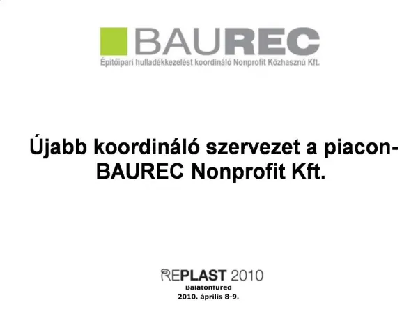 jabb koordin l szervezet a piacon- BAUREC Nonprofit Kft.