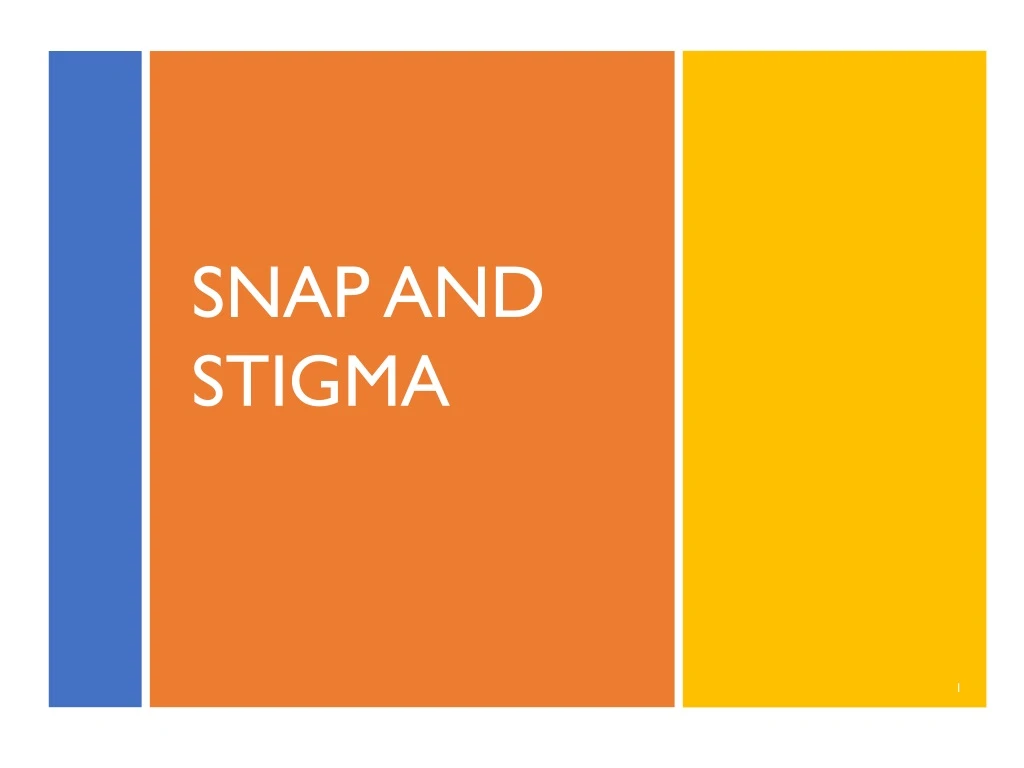 snap and stigma