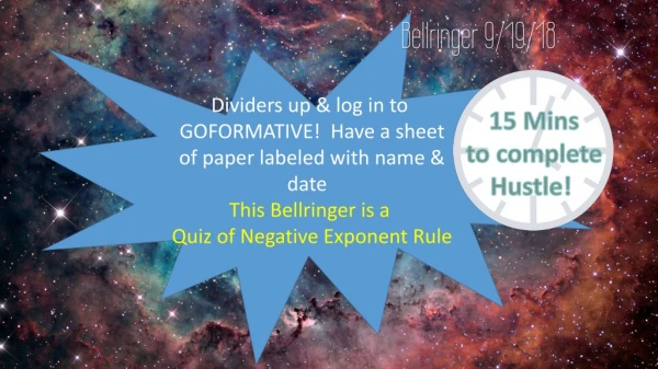 Dividers up &amp; log in to GOFORMATIVE! Have a sheet of paper labeled with name &amp; date