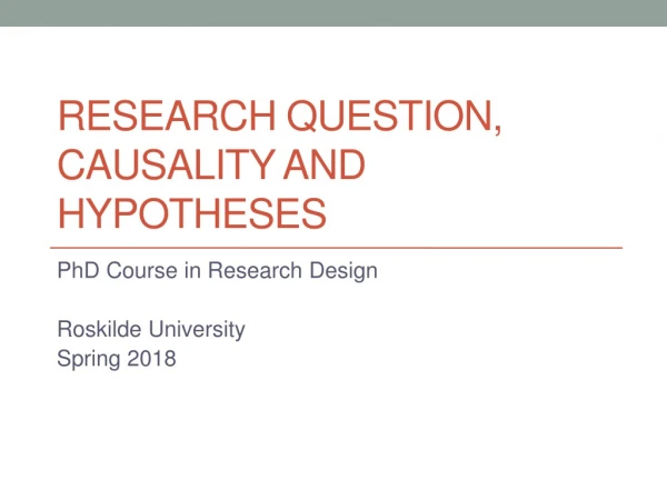 Research question , Causality and hypotheses