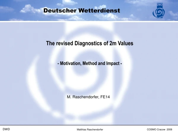The revised Diagnostics of 2m Values - Motivation, Method and Impact -