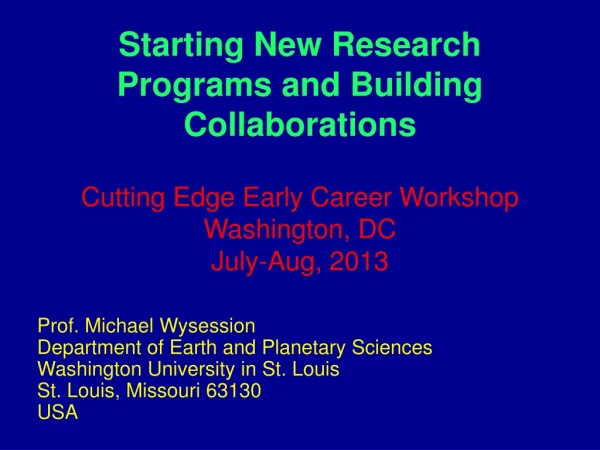 Starting New Research Programs and Building Collaborations