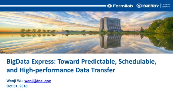 BigData Express: Toward Predictable, Schedulable, and High-performance Data Transfer