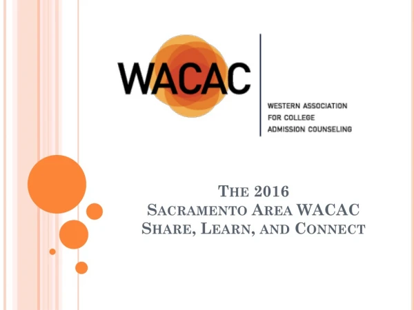 The 2016 Sacramento Area WACAC Share, Learn, and Connect