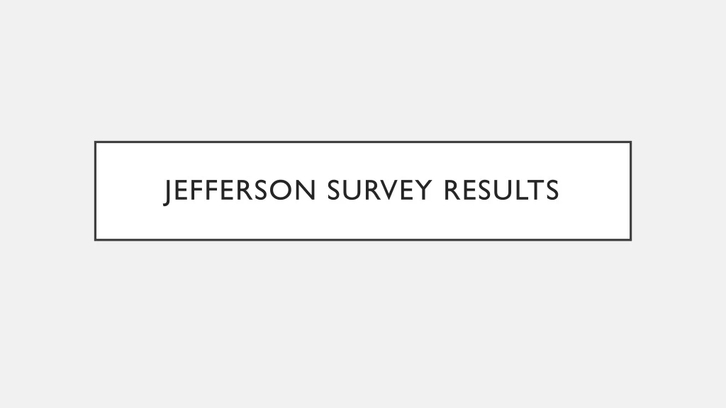 jefferson survey results