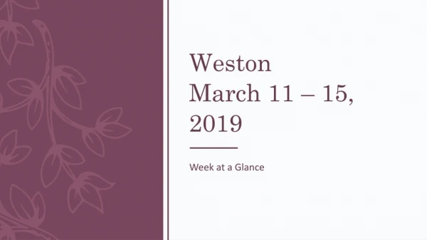 Weston March 11 – 15, 2019
