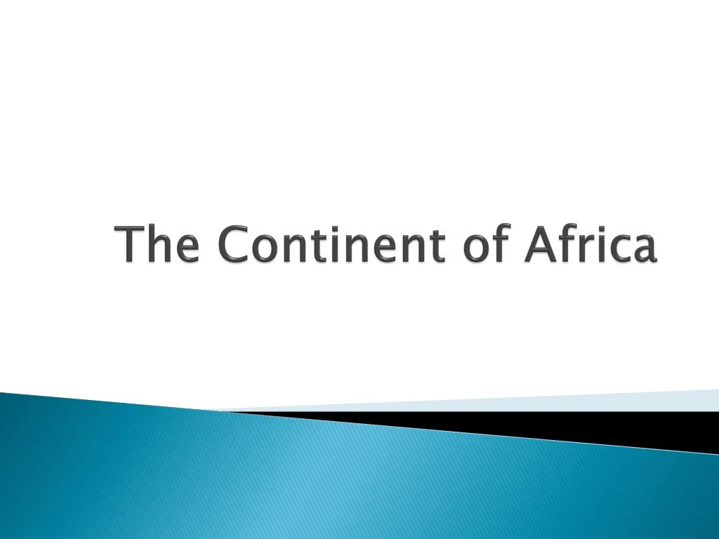 the continent of africa