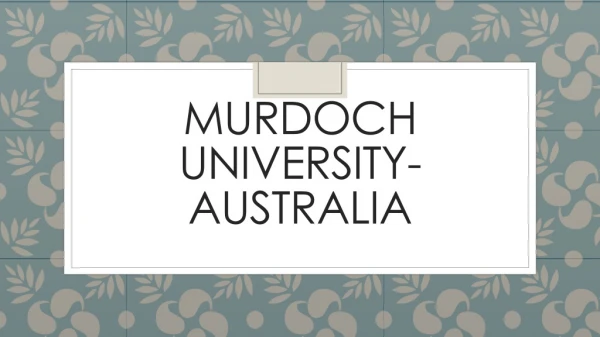 mURDOCH UNIVERSITY-AUSTRALIA