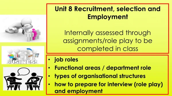 Unit 8 Recruitment, selection and Employment
