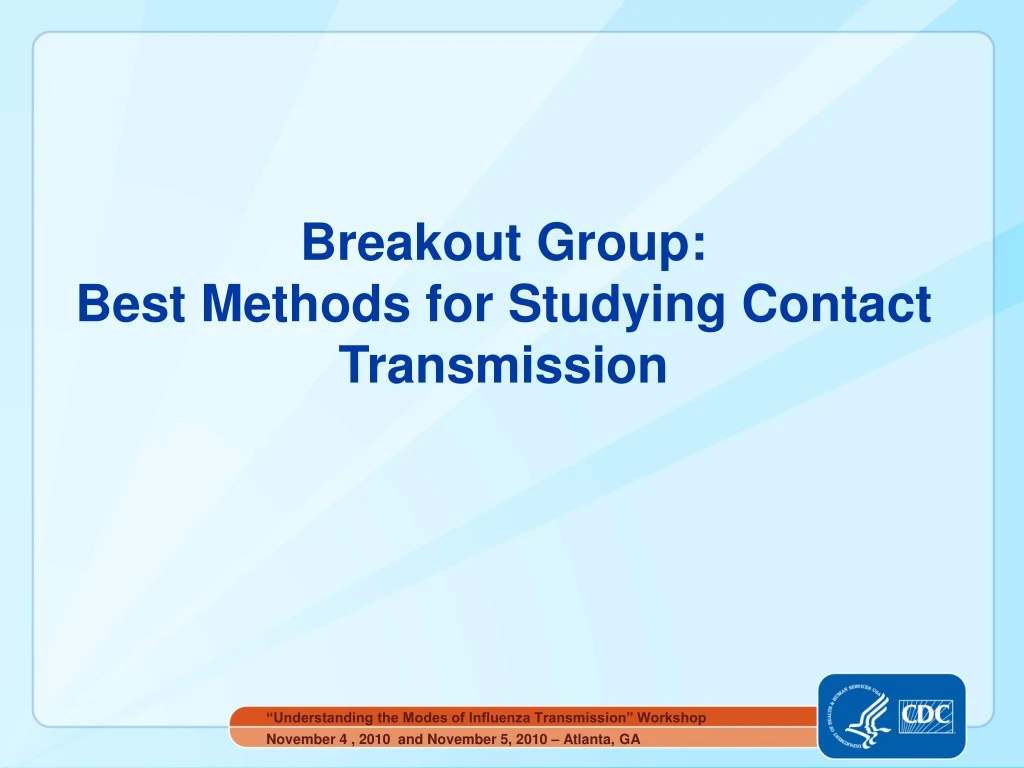 breakout group best methods for studying contact transmission