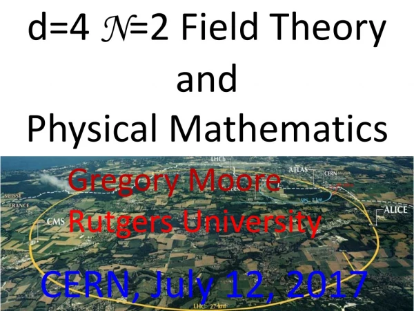 d=4 N =2 Field Theory and Physical Mathematics