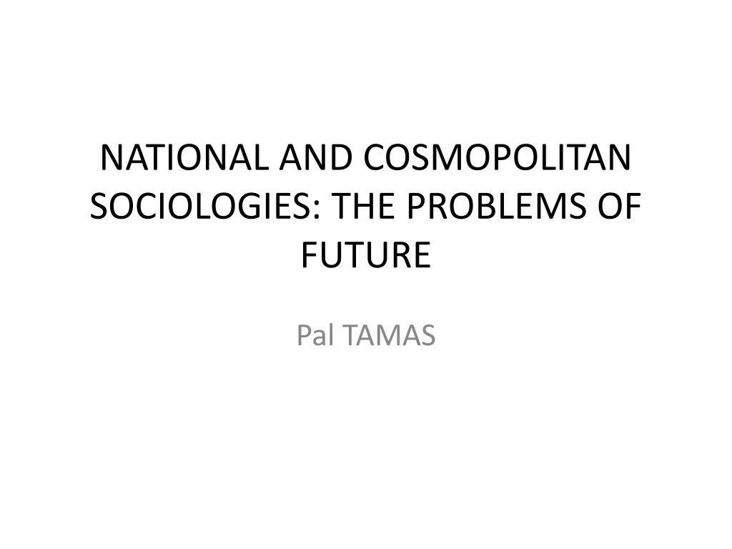 national and cosmopolitan sociologies the problems of future