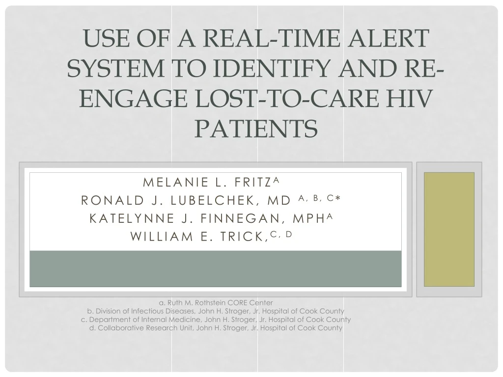 use of a real time alert system to identify and re engage lost to care hiv patients