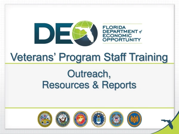 Veterans’ Program Staff Training Outreach, Resources &amp; Reports