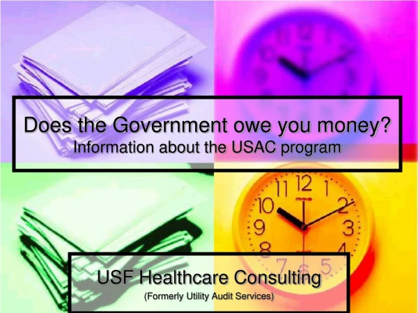 Does the Government owe you money? Information about the USAC program