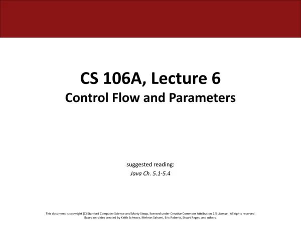 CS 106A, Lecture 6 Control Flow and Parameters