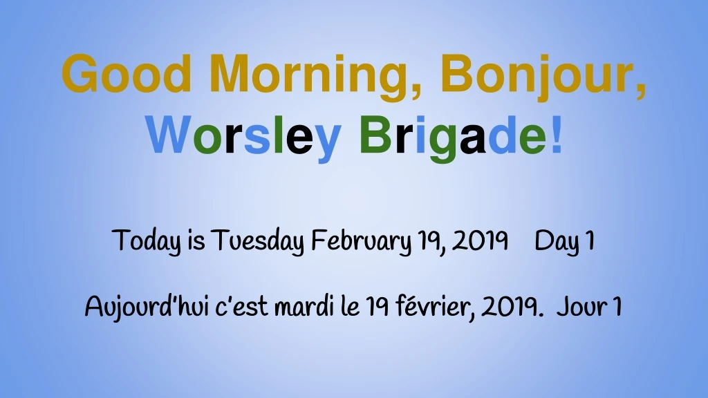 good morning bonjour w o r s l e y b r i g a d e