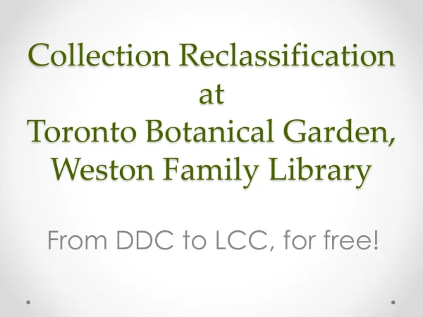 Collection Reclassification at Toronto Botanical Garden, Weston Family Library