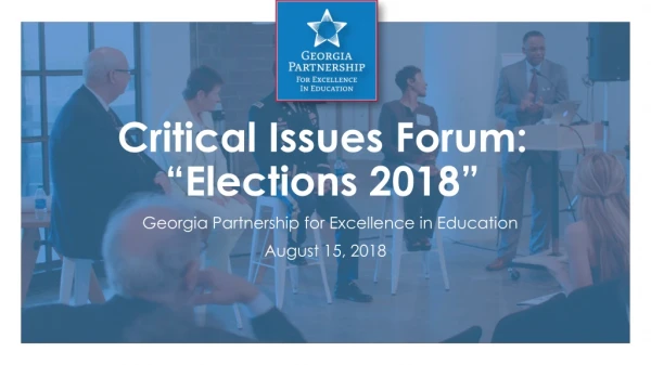 Critical Issues Forum: “Elections 2018”