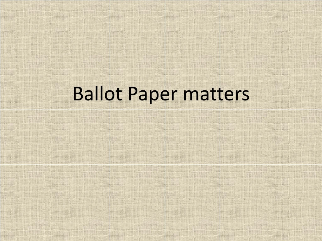ballot paper matters