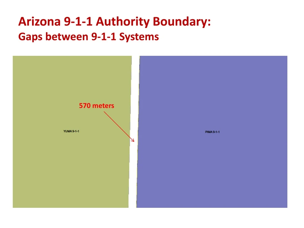 arizona 9 1 1 authority boundary gaps between 9 1 1 systems