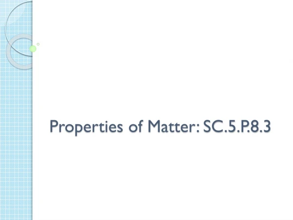 Properties of Matter: SC.5.P.8.3