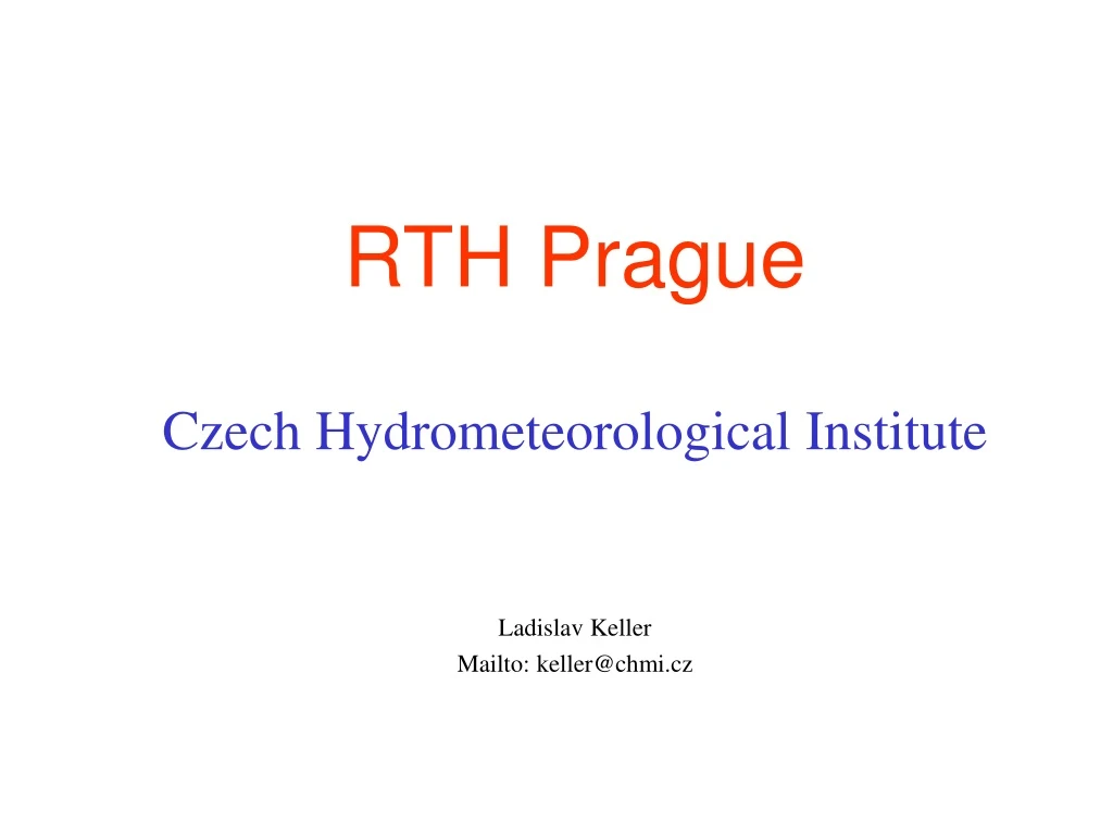 czech hydrometeorological institute ladislav keller mailto keller@chmi cz