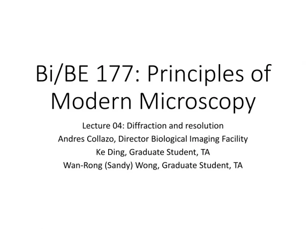 Bi/BE 177: Principles of Modern Microscopy