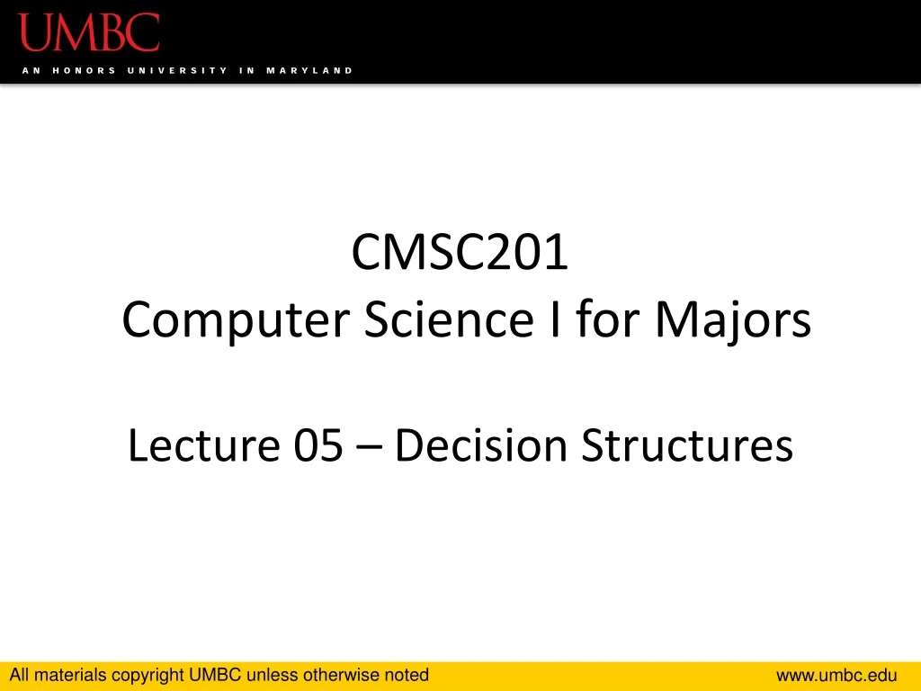 cmsc201 computer science i for majors lecture 05 decision structures