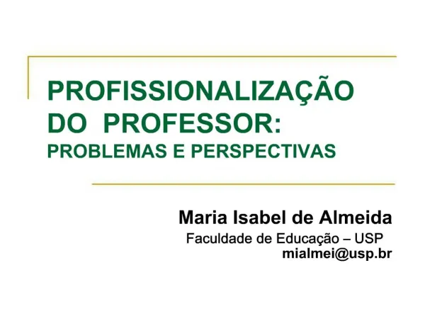 PROFISSIONALIZA O DO PROFESSOR: PROBLEMAS E PERSPECTIVAS