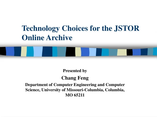 Technology Choices for the JSTOR Online Archive